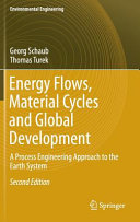 Energy flows, material cycles and global development : a process engineering approach to ... the earth system.