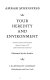 Your heredity and environment /