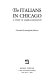 The Italians in Chicago : a study in Americanization /