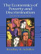 The economics of poverty and discrimination /