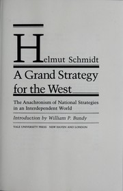 A grand strategy for the West : the anachronism of national strategies in an interdependent world /