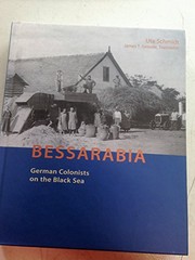 Bessarabia : German colonists on the Black Sea /