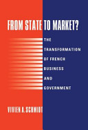 From state to market? : the transformation of French business and government /