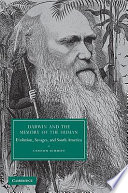 Darwin and the memory of the human : evolution, savages, and South America /