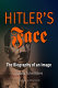 Hitler's face : the biography of an image /