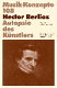 Hector Berlioz : Autopsie des Künstlers /