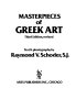 Masterpieces of Greek art /