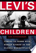Levi's children: coming to terms with human rights in the global marketplace.