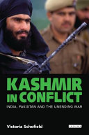 Kashmir in conflict : India, Pakistan and the unending war /