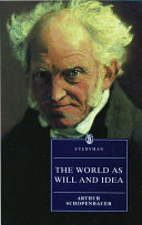 The world as will and idea : abridged in one volume /