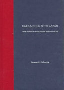 Bargaining with Japan : what American pressure can and cannot do /