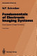 Fundamentals of electronic imaging systems : some aspects of image processing /