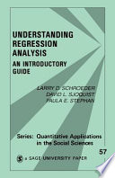 Understanding regression analysis : an introductory guide /