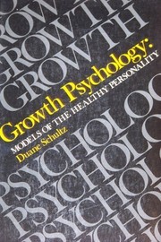 Growth psychology : models of the healthy personality /