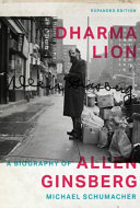 Dharma lion : a biography of Allen Ginsberg /