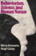 Behaviorism, science, and human nature : an introduction to conditioning /