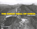 The great wall of China : with 149 duotone photographs and 6 maps ; including texts by Jorge Luis Borges, Franz Kafka and Luo Zhewen /