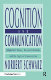 Cognition and communication : judgmental biases, research methods, and the logic of conversation /