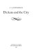 Dickens and the city /