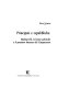 Principati e repubbliche : Machiavelli, le forme politiche e il pensiero francese del Cinquecento /