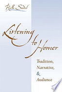 Listening to Homer : tradition, narrative, and audience /