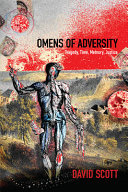 Omens of adversity : tragedy, time, memory, justice /
