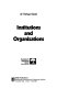 Institutions and organizations /