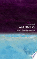 Madness : a very short introduction /