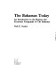 The Bahamas today : an introduction to the human and economic geography of the Bahamas /