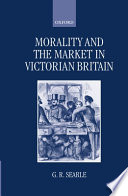 Morality and the market in Victorian Britain /