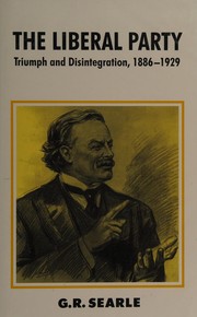The Liberal Party : triumph and disintegration, 1886-1929 /
