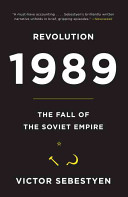 Revolution 1989 : the fall of the Soviet empire /