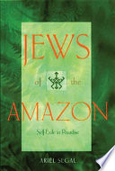 Jews of the Amazon : self-exile in earthly paradise /