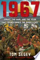 1967 : Israel, the war, and the year that transformed the Middle East /