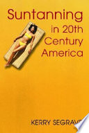 Suntanning in 20th century America /