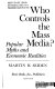 Who controls the mass media? : popular myths and economic realities.