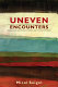 Uneven encounters : making race and nation in Brazil and the United States /