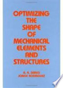 Optimizing the shape of mechanical elements and structures /