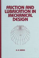 Friction and lubrication in mechanical design /