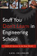 Stuff you don't learn in engineering school : skills for success in the real world /
