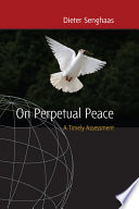 On perpetual peace : a timely assessment /