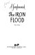 The iron flood