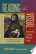 Reading the visual : an introduction to teaching multimodal literacy /