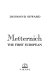 Metternich : the first European /