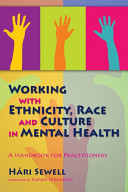 Working with ethnicity, race and culture in mental health : a handbook for practitioners /