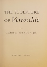 The sculpture of Verrocchio.