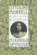Ottoline Morrell : life on the grand scale /