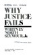 Why justice fails