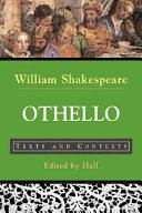 Othello, the Moor of Venice : texts and contexts /