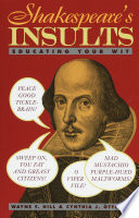 Shakespeare's insults : educating your wit  /